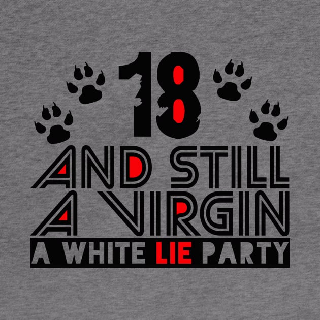 White lie party, retro text design! 18 And still a virgin! by VellArt